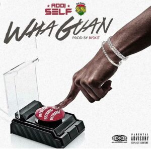 Addi Self – Whaguan Mp3