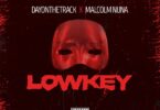 Dayonthetrack – Lowkey Ft. Malcolm Nuna Free Mp3 Music Download.