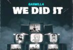 Gasmilla – We Did It Free Mp3 Music Download.