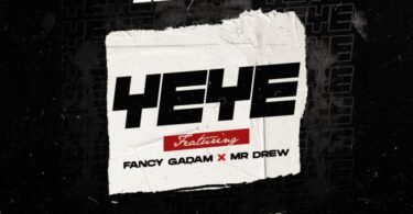 Guru NKZ – Yeye Ft. Fancy Gadam & Mr Drew Free Mp3 Audio Download