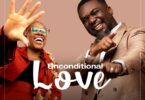 Joe Mettle – Unconditional Love Ft. Niiella Free Mp3 Music Download.