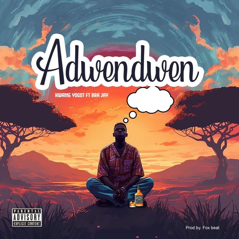 Kwame Yogot – Adwendwen Ft. Bra Jay Free Mp3 Music Download. 