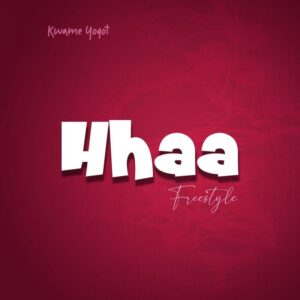 Kwame Yogot – Hhaa (New Song) mp3 download 