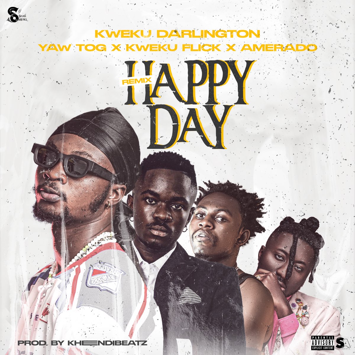 Kweku Darlington - Happy Day Remix Ft Yaw Tog, Kweku Flick & Amerado