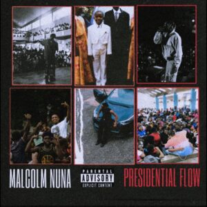 Malcolm Nuna – Presidential Flow mp3 download YooGhana 