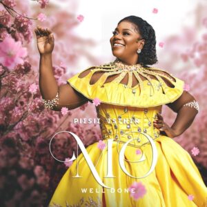 Piesie Esther – Mo (Well Done) Free Mp3 Music Download