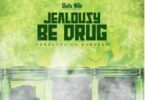 Shatta Wale – Jealousy Be Drug