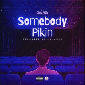 Shatta Wale – Somebody Pikin