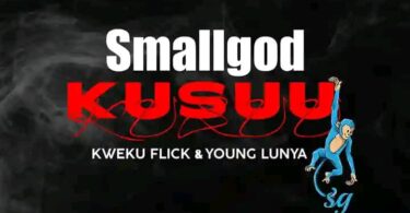 Smallgod – Kusuu Ft. Kweku Flick & Young Lunya mp3 download