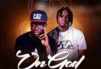 Baba Degreat – On God ft. Koo Ntakra | Download Music Mp3.