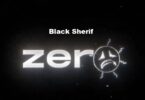 Black Sherif Zero (Blood In My Eyes) Mp3 Download