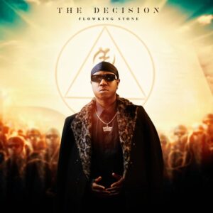 Flowking Stone The Decision (Intro)