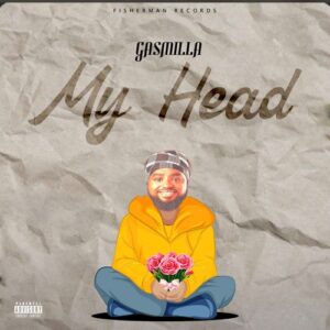 Gasmilla My Head Mp3 Download 