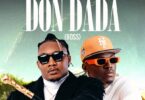 Goya Menor – Don Dada (Boss) Ft. Spyro Mp3 Download (2024 New Song).