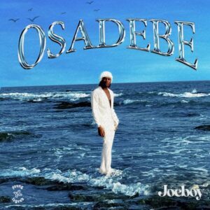 Joeboy – Osadebe Mp3 Audio Download 