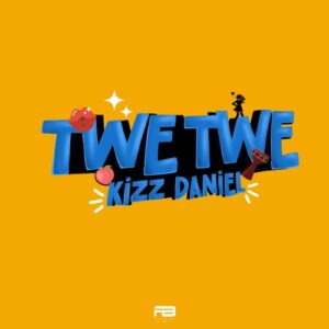 Kizz Daniel Twe Twe Instrumental Mp3 Download