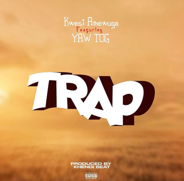 Kwesi Amewuga Trap Ft Yaw Tog Mp3