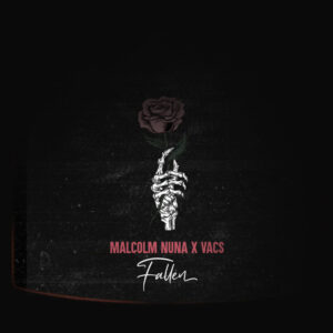 Malcolm Nuna Fallen ft. Vacs Mp3 Download 