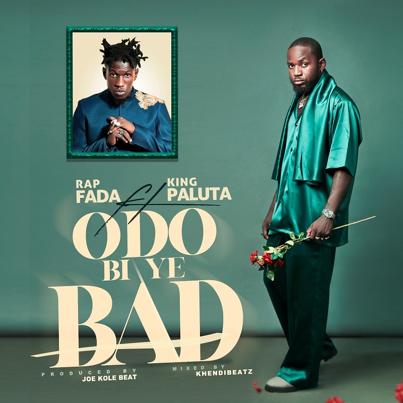 Rap Fada Odo Bi Ye Bad Ft King Paluta