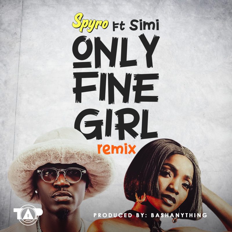 Spyro Only Fine Girl (Remix) Ft. Simi Mp3 Download