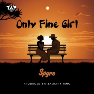 Spyro Only Fine Girl MP3 Download