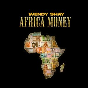 Wendy Shay – Africa Money Mp3