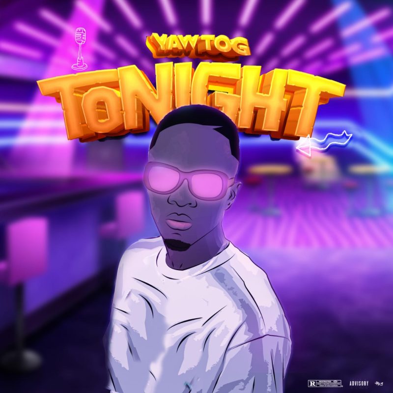 Yaw Tog Tonight Mp3 Download