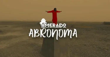 Amerado - Abronoma Video MP4.