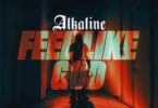 Alkaline Feel Like God Mp3.