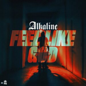 Alkaline Feel Like God Mp3.