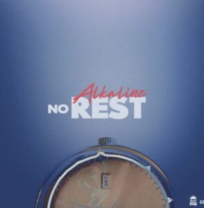 Alkaline – No Rest