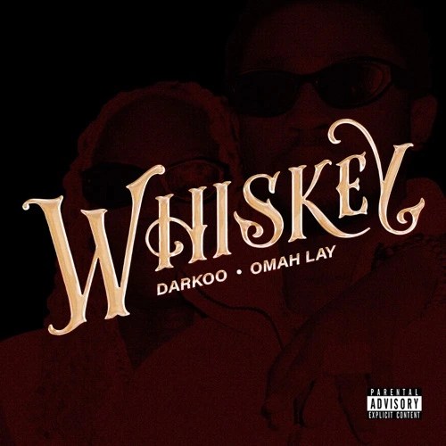 Darkoo Whiskey ft. Omah Lay