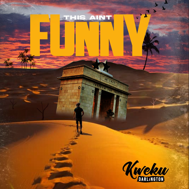 Kweku Darlington – This Ain’t Funny