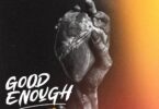 Eno Barony – Good Enough