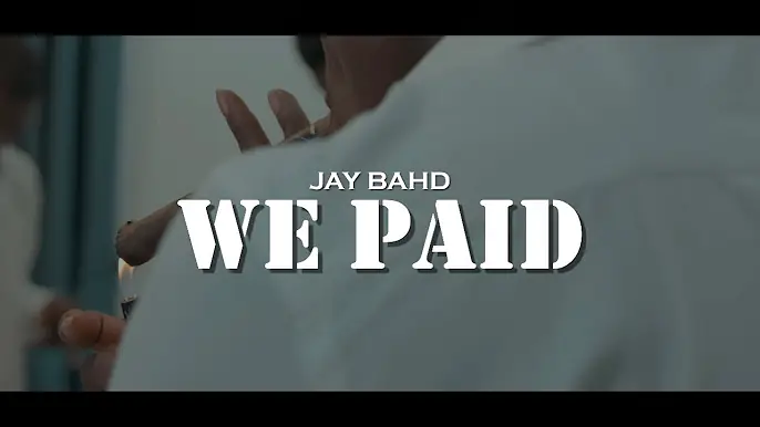 Jay Bahd We Paid Video