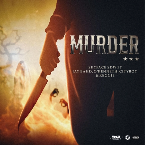 Skyface SDW – Murder Ft Jay Bahd, O’Kenneth, CityBoy & Reggie