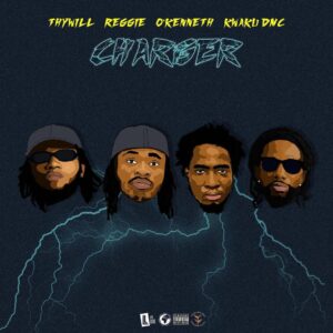 Thywill Charger Ft Reggie, O’Kenneth & Kwaku DMC Mp3