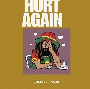 Edem – Hurt Again Ft Samini