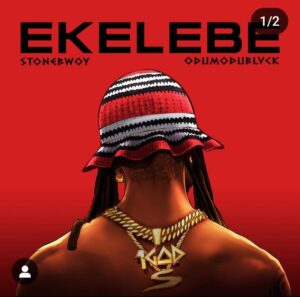 Stonebwoy – Ekelebe Ft. Odumodublvck