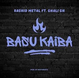 Rashid Metal Basu Kaiba Ft Ghali Gh Mp3