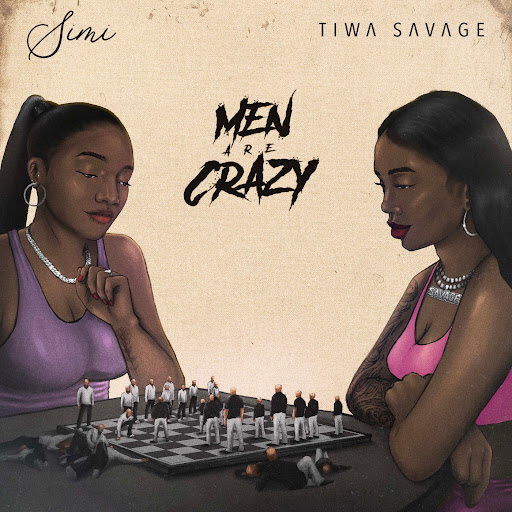 Simi – Men Are Crazy Ft. Tiwa Savage  Mp3