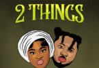 Sista Afia 2 Things Ft. Amerado Mp3