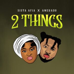 Sista Afia 2 Things Ft. Amerado Mp3