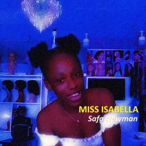 Safo Newman Miss Isabella Mp3