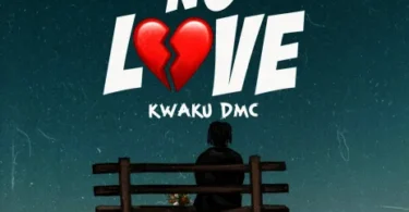 Kwaku DMC – No Love