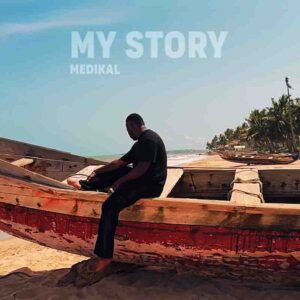 Medikal – My Story