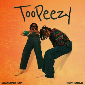 Quamina MP, Kofi Mole – Tony Montana