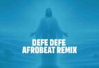 Team Eternity Ghana – Defe Defe Afrobeat Remix