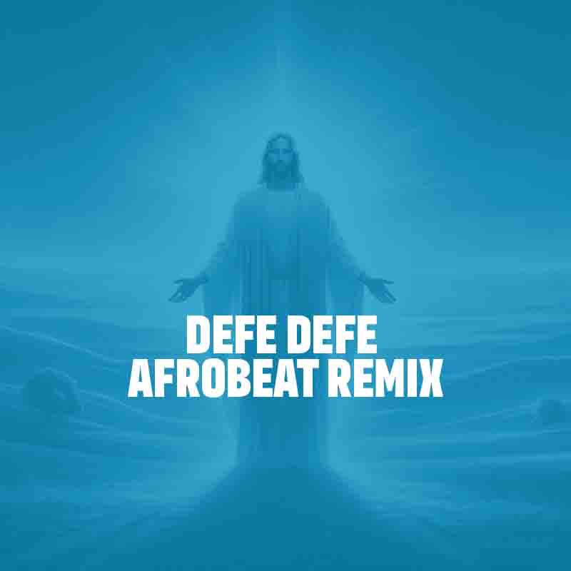 Team Eternity Ghana – Defe Defe Afrobeat Remix