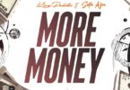 King Paluta – More Money Ft Sista Afia